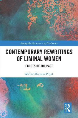 Contemporary Rewritings of Liminal Women(English, Hardcover, Borham-Puyal Miriam)