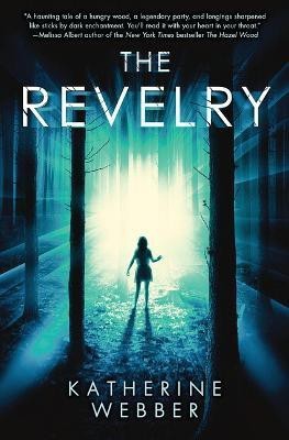 The Revelry(English, Hardcover, Webber Katherine)