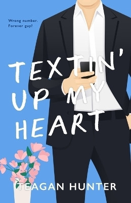 Textin' Up My Heart (Special Edition)(English, Paperback, Hunter Teagan)