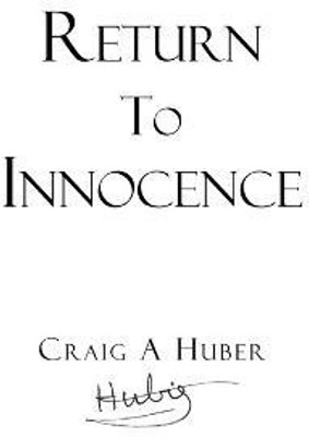Return to Innocence(English, Hardcover, Huber Craig a)