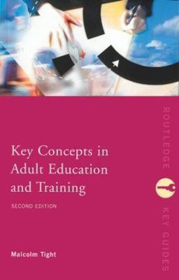 Key Concepts in Adult Education and Training(English, Paperback, Tight Malcolm)