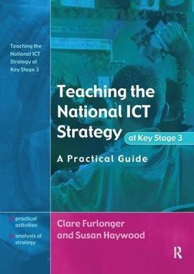 Teaching the National ICT Strategy at Key Stage 3(English, Hardcover, Furlonger Clare)