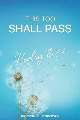 This Too Shall Pass(English, Paperback, Henderson Yvonne Dr)