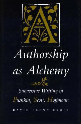 Authorship as Alchemy(English, Hardcover, Kropf David Glenn)