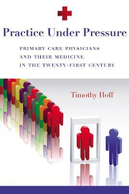 Practice Under Pressure(English, Paperback, Hoff Timothy)