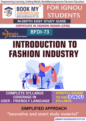 IGNOU BFDI-73 Introduction to Fashion Industry Study Material (In Depth Guide) For Ignou Student(Paperback, BMA Publication)