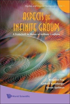 Aspects Of Infinite Groups: A Festschrift In Honor Of Anthony Gaglione(English, Hardcover, unknown)