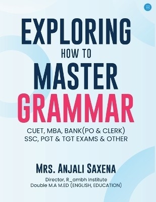 Exploring How to Master Grammar(English, Paperback, Saxena Anjali)