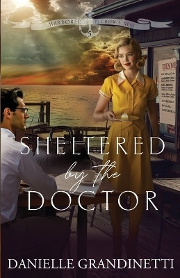 Sheltered by the Doctor(English, Paperback, Grandinetti Danielle)