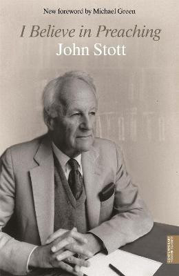 I Believe in Preaching(English, Paperback, Stott John)