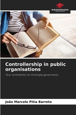 Controllership in public organisations(English, Paperback, Pitia Barreto Joao Marcelo)