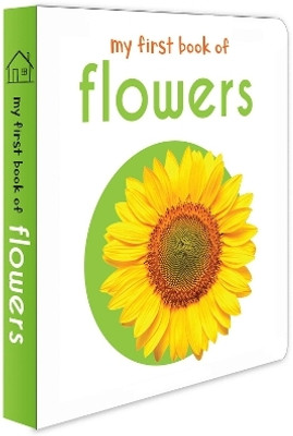 My First Book of Flowers  - By Miss & Chief(English, Hardcover, Wonder House Books)