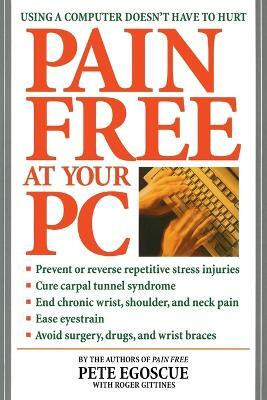 Pain Free at Your PC(English, Paperback, Egoscue Pete)