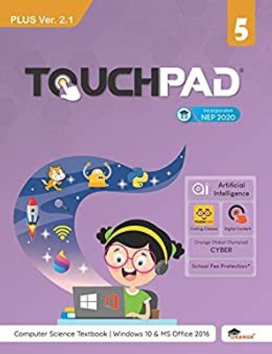 Touchpad Plus Ver. 2.1 Class 5: Windows 10 & MS Office 2016(Paperback, Orange Education Pvt Ltd)