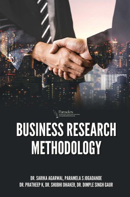 BUSINESS RESEARCH METHODOLOGY(Paperback, Dr. Sarika Agarwal, Paramela S Jogadande, Dr. Pratheep K, Dr. Shubhi Dhaker, Dr. Dimple Singh Gaur)