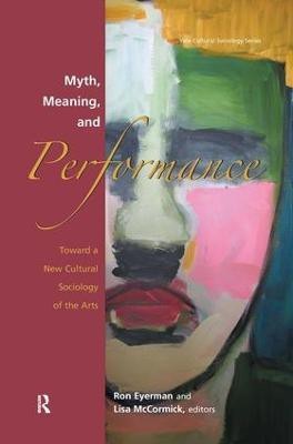 Myth, Meaning and Performance(English, Hardcover, Eyerman Ronald)