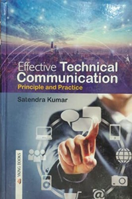 Effective Technical Communication: Principle & Practice(Hardcover, S. Kumar)