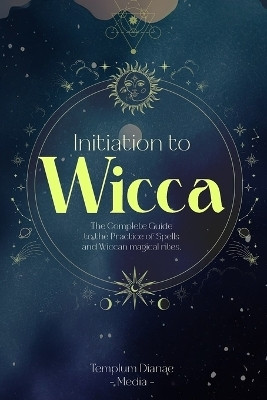 Initiation to Wicca(English, Paperback, Media Templum Dianae)