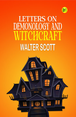 Letters on Demonology and Witchcraft(Paperback, Walter Scott)