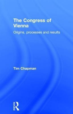 The Congress of Vienna(English, Hardcover, Chapman Tim)