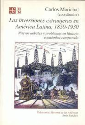 INVERSIONES EXTRANJERAS EN AMERICA LATINA(Spanish, Book, MARICHAL C.)