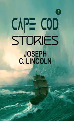 Cape Cod Stories(Paperback, Joseph C. Lincoln)