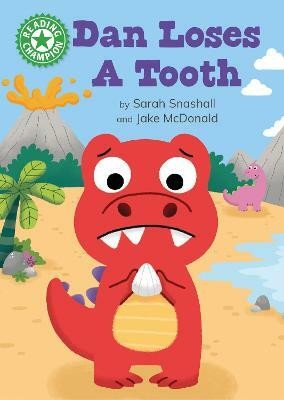 Reading Champion: Dan Loses a Tooth(English, Hardcover, Snashall Sarah)