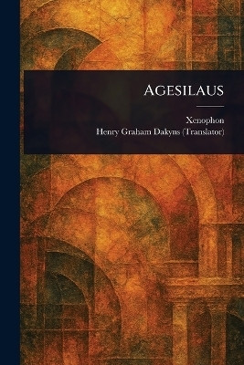 Agesilaus(English, Paperback, Xenophon Henry Graham)