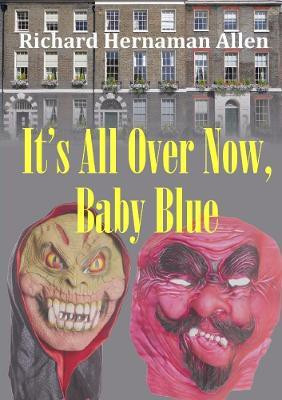 It's All Over Now, Baby Blue(English, Paperback, Hernaman Allen Richard)