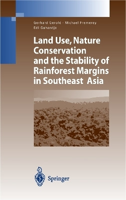 Land Use, Nature Conservation and the Stability of Rainforest Margins in Southeast Asia(English, Paperback, unknown)