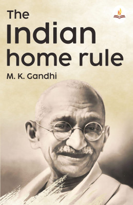 The Indian Home Rule(Paperback, Mahatma Gandhi)