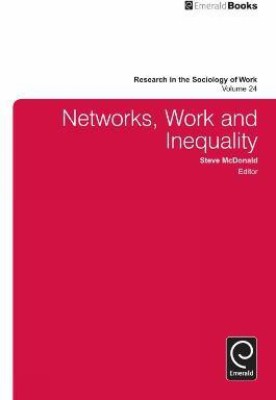 Networks, Work, and Inequality(English, Hardcover, unknown)