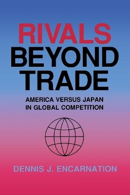 Rivals Beyond Trade(English, Electronic book text, Encarnation Dennis J.)
