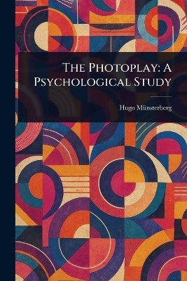 The Photoplay(English, Paperback, Muensterberg Hugo)