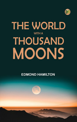 The World with a Thousand Moons(Paperback, Edmond Hamilton)