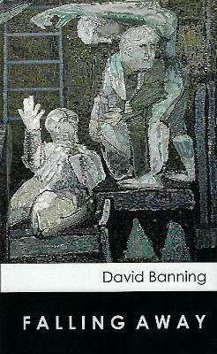 Falling Away(English, Paperback, Banning David)
