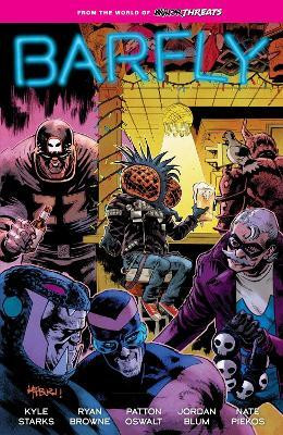 From the World of Minor Threats: Barfly(English, Paperback, Oswalt Patton)