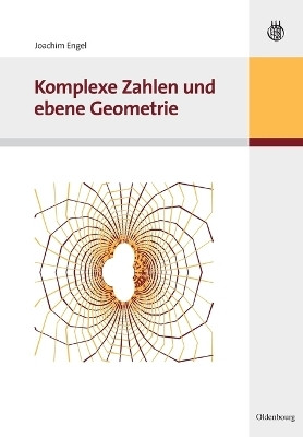 Komplexe Zahlen Und Ebene Geometrie(German, Paperback, Engel Joachim)