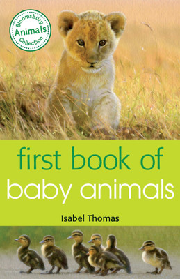 First Book of Baby Animals(English, Paperback, Thomas Isabel)