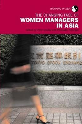 The Changing Face of Women Managers in Asia(English, Paperback, Rowley Chris)
