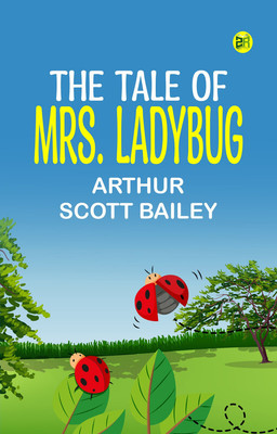 The Tale of Mrs. Ladybug(Paperback, Arthur Scott Bailey)