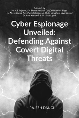 Cyber Espionage Unveiled(English, Paperback, RAJESH DANGI)