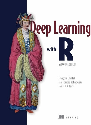 Deep Learning with R, Second Edition(English, Paperback, Chollet Francois)
