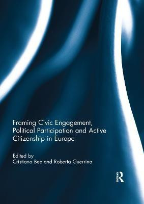 Framing Civic Engagement, Political Participation and Active Citizenship in Europe(English, Paperback, unknown)