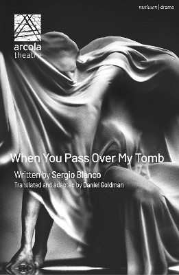 When You Pass Over My Tomb(English, Paperback, Blanco Sergio)