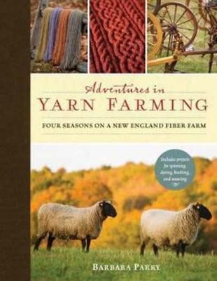 Adventures in Yarn Farming(English, Hardcover, Parry Barbara)