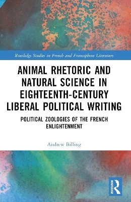 Animal Rhetoric and Natural Science in Eighteenth-Century Liberal Political Writing(English, Paperback, Billing Andrew)