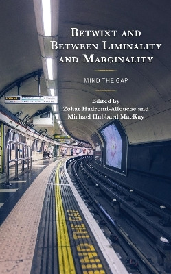 Betwixt and Between Liminality and Marginality(English, Hardcover, unknown)