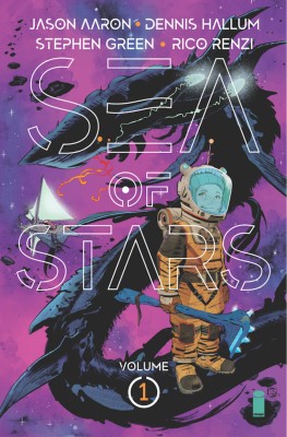 Sea of Stars Volume 1: Lost in the Wild Heavens(English, Paperback, Aaron Jason)