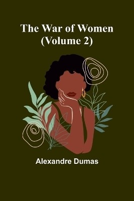 The War of Women (Volume 2)(English, Paperback, Dumas Alexandre)